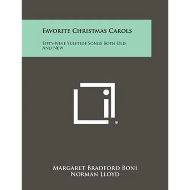 Favorite Christmas Carols: Fifty-Nine Yuletide Songs Both Old And New