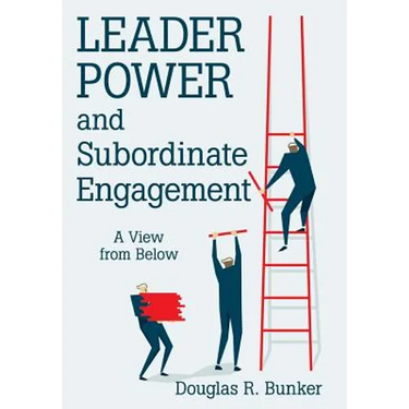Leader Power and Subordinate Engagement: A View from Below