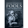 Great Stage of Fools: A Guide to Six Shakespeare Plays