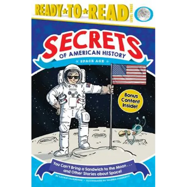 You Can't Bring a Sandwich to the Moon . . . and Other Stories about Space!: Space Age (Ready-To-Read Level 3)