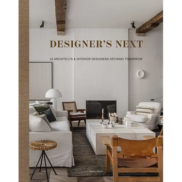 Designer's Next: 22 Architects & Interior Designers Defining Tomorrow