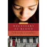 Necessary as Blood