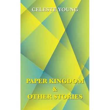 Paper Kingdom and Other Stories