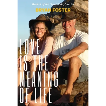 Love is the Meaning of Life: (Author Articles) (2nd ed)
