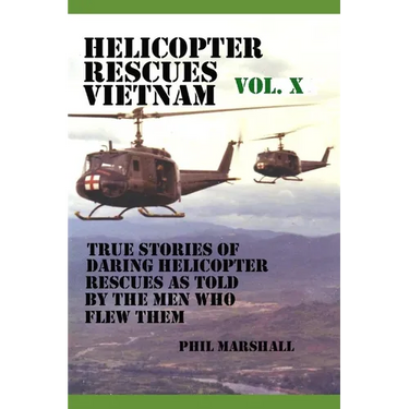 Helicopter Rescues Vietnam Volume X