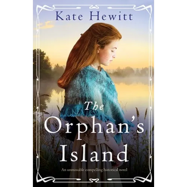The Orphan's Island: An unmissable compelling historical novel