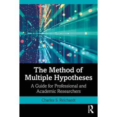 The Method of Multiple Hypotheses: A Guide for Professional and Academic Researchers