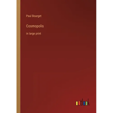 Cosmopolis: in large print
