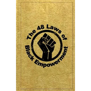 The 48 Laws of Black Empowerment