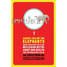 Always Follow the Elephants: More Surprising Facts and Misleading Myths about Our Health and the World We Live in