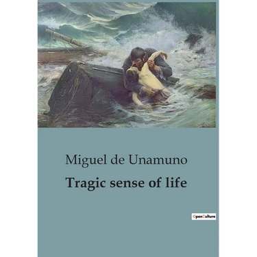 Tragic sense of life: A Profound Exploration of Existentialism and the Human Condition.