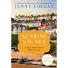Sunrise by the Sea: A Little Beach Street Bakery Novel