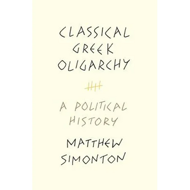 Classical Greek Oligarchy: A Political History