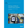 Making a Medieval Stained Glass Window: An archaeometric study of technology and production