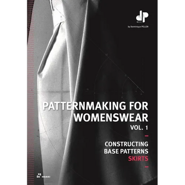 Patternmaking for Womenswear, Vol. 1: Constructing Base Patterns - Skirts