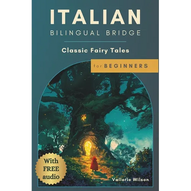 Italian Bilingual Bridge: Classic Fairy Tales for Beginners