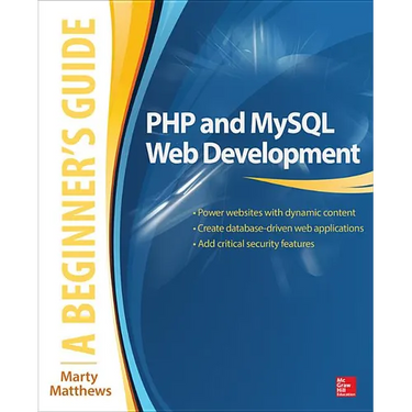 PHP and MySQL Web Development: A Beginner's Guide