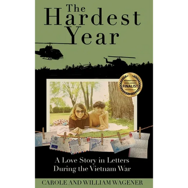 The Hardest Year: A Love Story in Letters During the Vietnam War