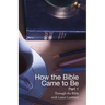 How the Bible Came to Be