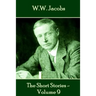 W.W. Jacobs - The Short Stories - Volume 9