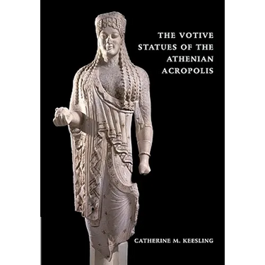 The Votive Statues of the Athenian Acropolis
