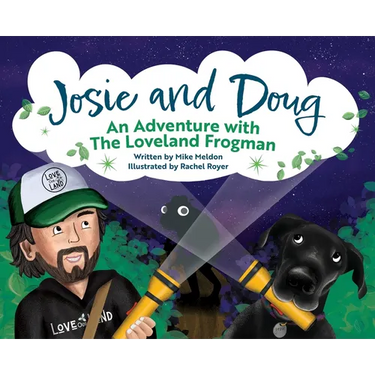 Josie and Doug: An Adventure with the Loveland Frogman