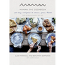 Maman: The Cookbook: All-Day Recipes to Warm Your Heart