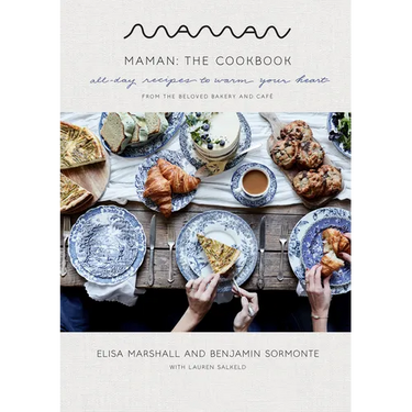 Maman: The Cookbook: All-Day Recipes to Warm Your Heart