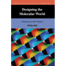 Designing the Molecular World: Chemistry at the Frontier