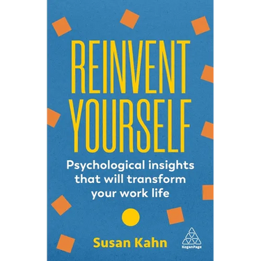 Reinvent Yourself: Psychological Insights That Will Transform Your Work Life