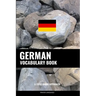 German Vocabulary Book: A Topic Based Approach