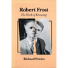 Robert Frost: The Work of Knowing