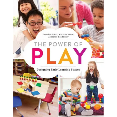 The Power of Play: Designing Early Learning Spaces