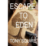Escape to Eden