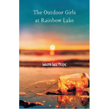 The Outdoor Girls at Rainbow Lake