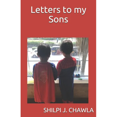 Letters to my Sons: because what a Mother does is ROCKET SCIENCE