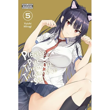 Please Put Them On, Takamine-San, Vol. 5: Volume 5