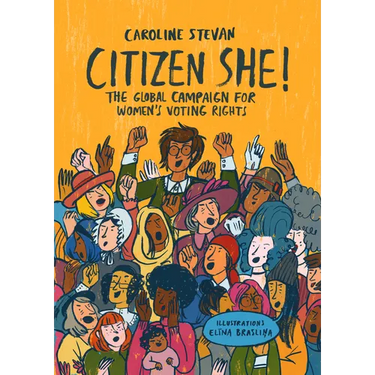 Citizen She!: The Global Campaign for Women's Voting Rights