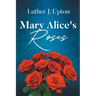 Mary Alice's Roses