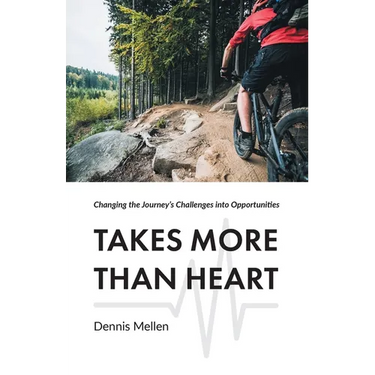 Takes More Than Heart: Changing the Journey's Challenges into Opportunities
