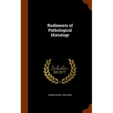 Rudiments of Pathological Histology