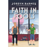 Faith In Fools