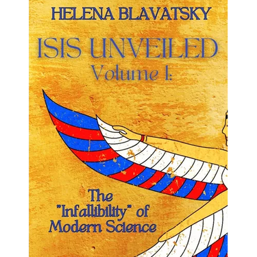 Isis Unveiled: Volume 1