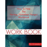 How To Help Workbook: The Hurting Homeless Hungry