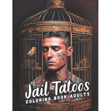 A Tattoo Coloring Book for Inmates: Art Behind Bars For Adults