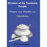 Wisdom of the Tumbuka People: Vinjeru vya Ŵanthu ŵa Citumbuka