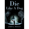 Die Like A Dog