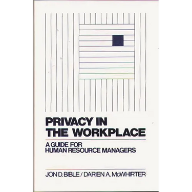 Privacy in the Workplace: A Guide for Human Resource Managers