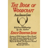 Woodcraft and Indian Lore: A Classic Guide from a Founding Father of the Boy Scouts of America