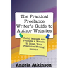 The Practical Freelance Writer's Guide to Author Websites